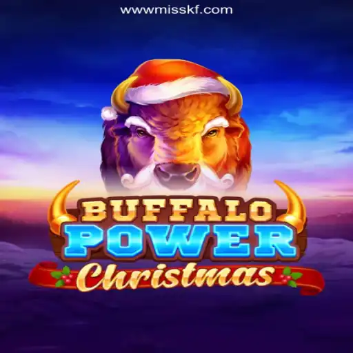 Buffalo Power Christmas: Dive into the Festive Gaming Spirit on MISSKF.COM Platform