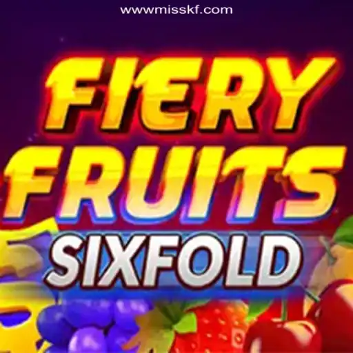 Discover the Thrilling World of FieryFruitsSixFold: A Premier Slot Experience on MISSKF.COM