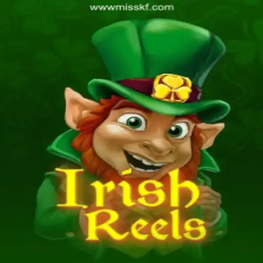 Exploring IrishReels: The Official Slots on MISSKF.COM Platform