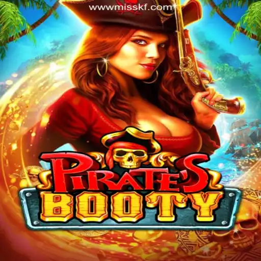 Exploring the World of PiratesBooty: An Exciting Adventure on MISSKF.COM Platform - Oficial Slots Brasil #1